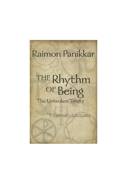 The Rhythm of Being: The Unbroken Trinity the Gifford Lectures