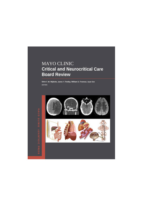 Mayo Clinic Critical and Neurocritical Care Board Review