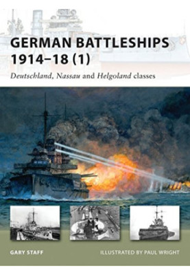 German Battleships 1914–18 (1): Deutschland, Nassau and Helgoland classes