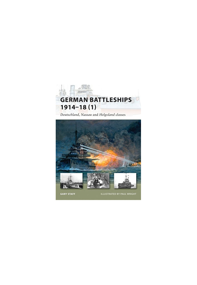 German Battleships 1914–18 (1): Deutschland, Nassau and Helgoland classes