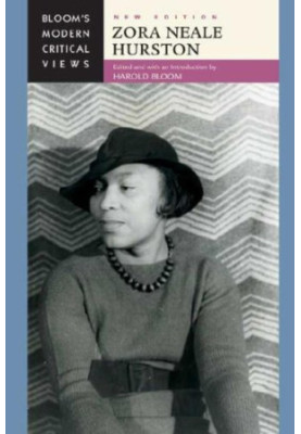 Zora Neale Hurston [Bloom's Modern Critical Views]