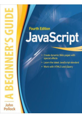 JavaScript: A Beginner's Guide: A Beginner's Guide