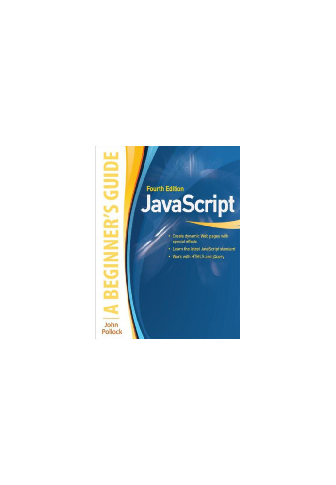 JavaScript: A Beginner's Guide: A Beginner's Guide