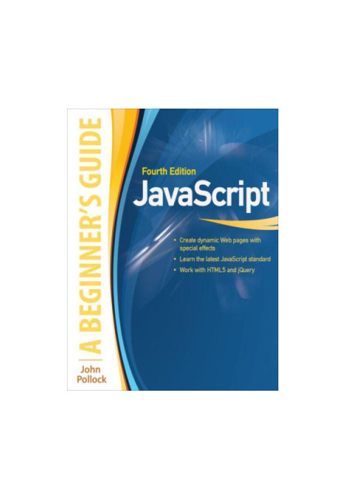 JavaScript: A Beginner's Guide: A Beginner's Guide