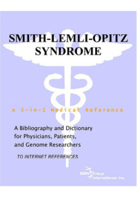 Smith-Lemli-Opitz Syndrome - A Bibliography and Dictionary for Physicians, Patients, and Genome Researchers