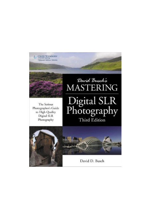 David Busch's Mastering Digital SLR Photography