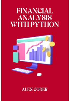 Financial Analysis with Python: Analyzing Financial Data with Pandas, NumPy, and Matplotlib