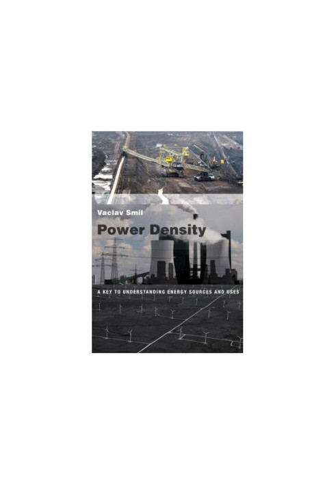 Power Density - A Key to Understanding Energy Sources and Uses