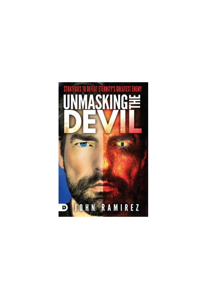 Unmasking the devil : strategies to defeat eternity's greatest enemy