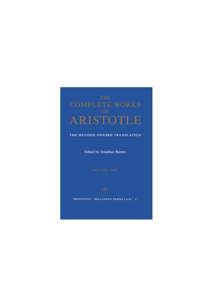The Complete Works of Aristotle (The Revised Oxford Translation)