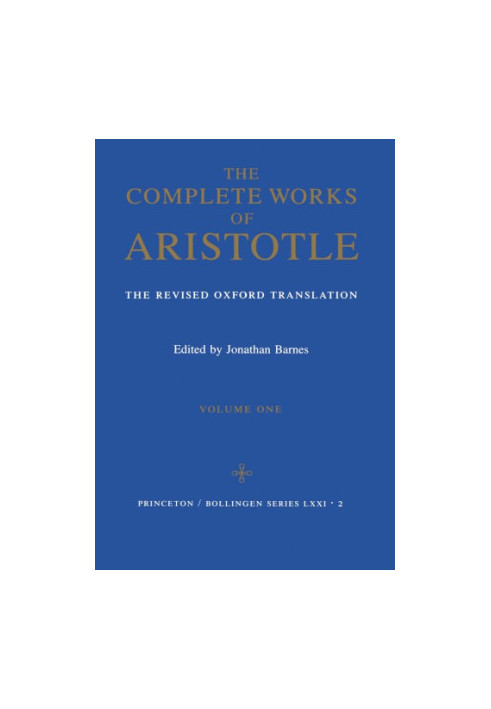 The Complete Works of Aristotle (The Revised Oxford Translation)