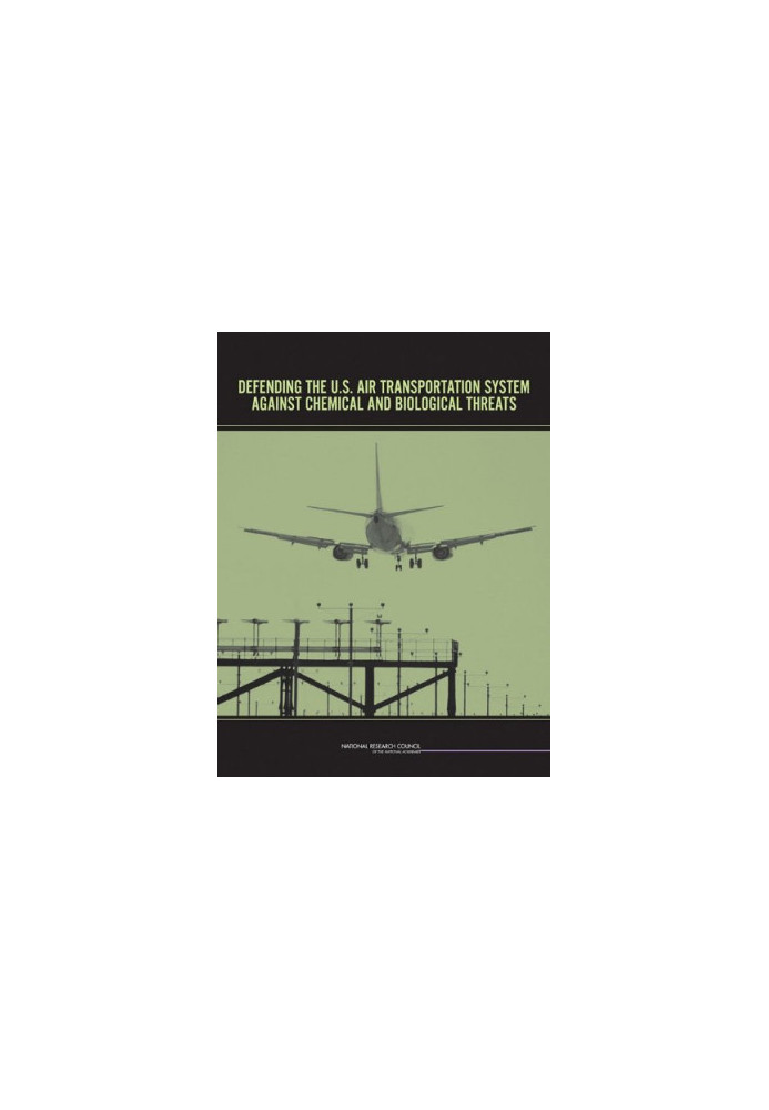 Defending the U.S. Air Transportation System Against Chemical and Biological Threats