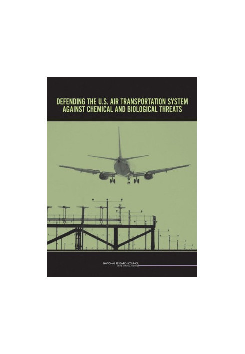 Defending the U.S. Air Transportation System Against Chemical and Biological Threats