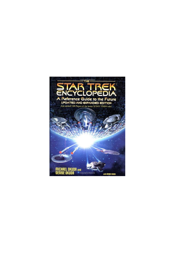 The Star Trek Encyclopedia: Reference Guide to the Future - Updated and Expanded Edition