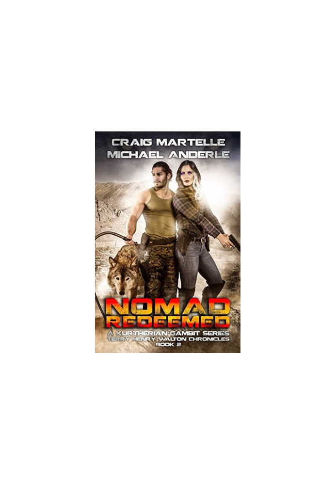 Nomad Redeemed - A Kurtherian Gambit Series - Terry Henry Walton Chronicles, Book 2