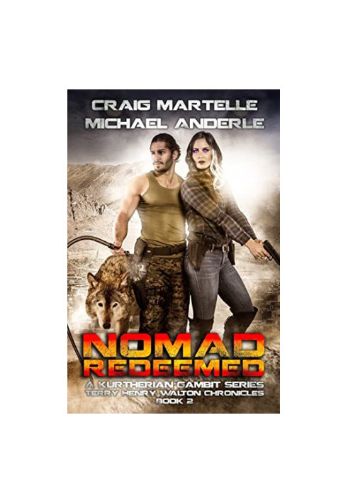 Nomad Redeemed - A Kurtherian Gambit Series - Terry Henry Walton Chronicles, Book 2