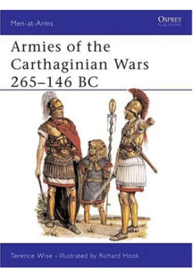 Armies of the Carthaginian Wars 265-146 BC (Men at Arms Series, 121)