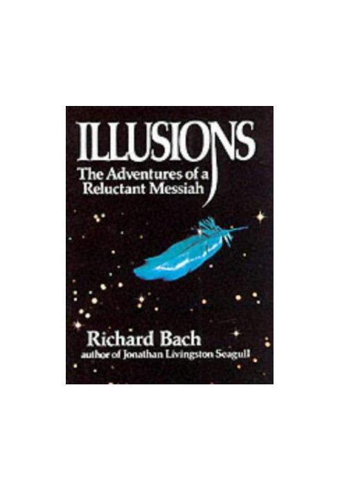 Illusions: [the adventures of a reluctant Messiah]