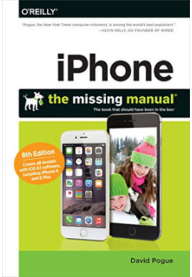 IPhone: The Missing Manual: 8th Ed