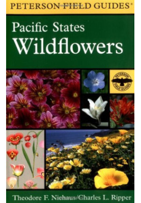 A Field Guide to Pacific States Wildflowers: Washington, Oregon, California and Adjacent Areas