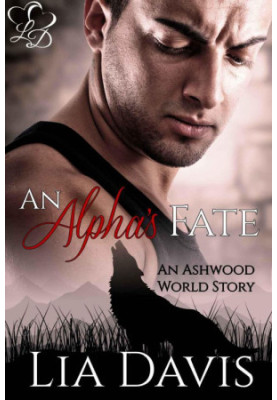 [Ashwood World 01] • An Alpha's Fate