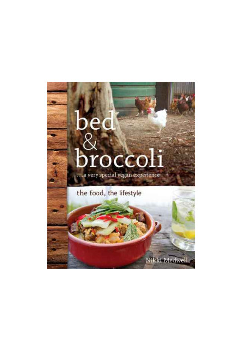 Bed & Broccoli: A very special vegan experience: the food, the lifestyle