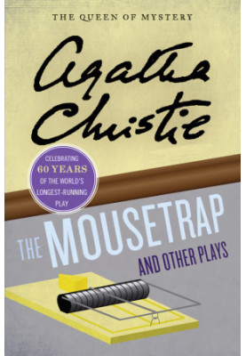 Christie, Agatha - The Mousetrap and Other Plays