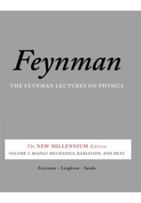 The Feynman Lectures on Physics, Vol. I: The New Millennium Edition: Mainly Mechanics, Radiation, and Heat