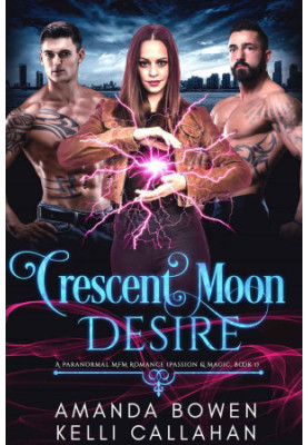 [Passion & Magic 01] • Crescent Moon Desire