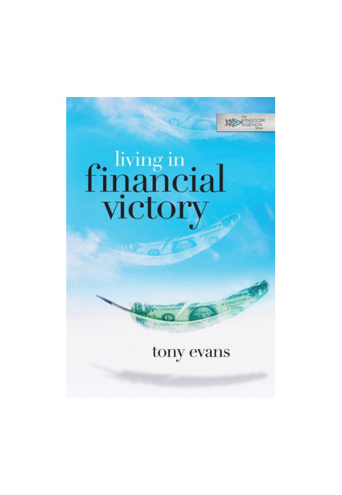 Living in Financial Victory (The Kingdom Agenda)