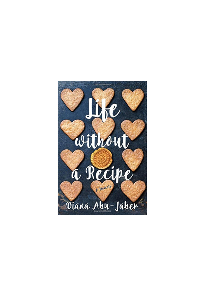 Life Without a Recipe: A Memoir of Food and Family