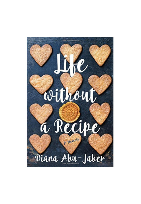 Life Without a Recipe: A Memoir of Food and Family