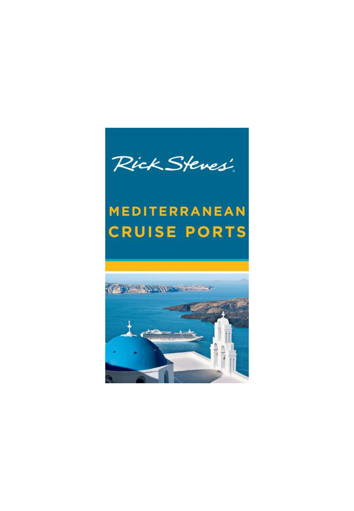 Rick Steves' Mediterranean Cruise Ports