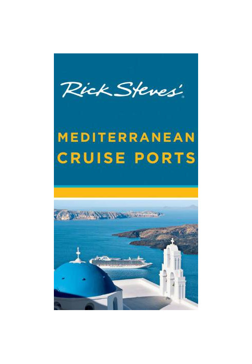 Rick Steves' Mediterranean Cruise Ports
