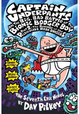Captain Underpants and the Big, Bad Battle of the Bionic Booger Boy, Part 2