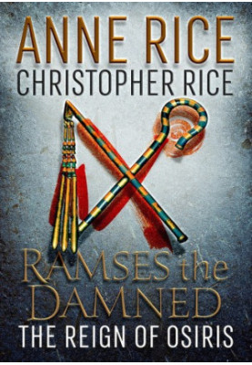 Ramses the Damned: The Reign of Osiris