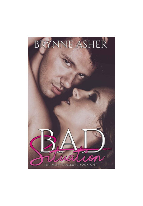 [The Montgomerys 01] • Bad Situation