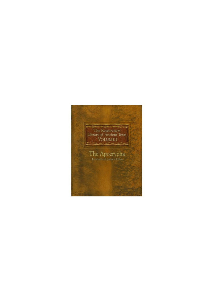 The Researchers Library of Ancient Texts - Volume 1, The Apocrypha