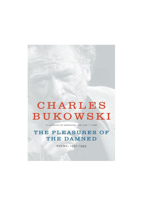 The Pleasures of the Damned: Poems, 1951-1993