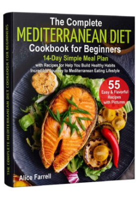 The Complete Mediterranean Diet Cookbook for Beginners