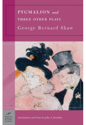 Pygmalion and Three Other Plays