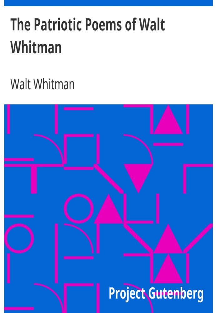 Патріотичні вірші Волта Вітмена