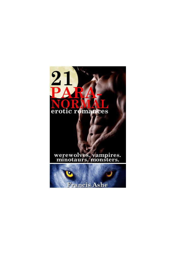Reluctant Mates - 21 Paranormal Romance Stories (Werewolf, Vampire, Minotaur and Monster collection)
