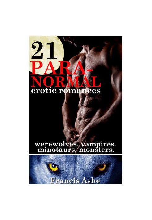 Reluctant Mates - 21 Paranormal Romance Stories (Werewolf, Vampire, Minotaur and Monster collection)