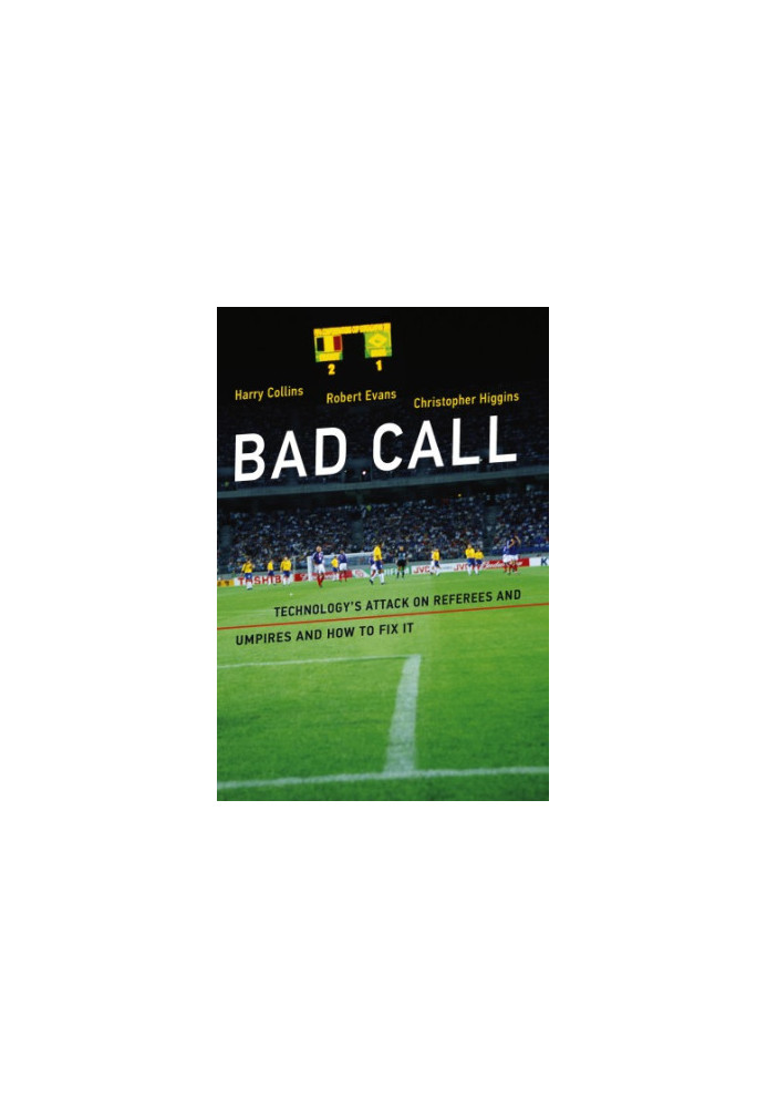 Bad call: technology's attack on referees and umpires and how to fix it