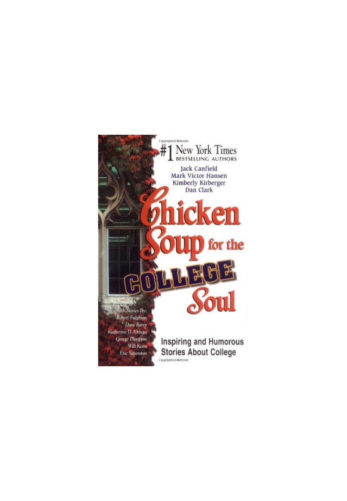 Chicken Soup for the College Soul: Inspiring and Humorous Stories for College Students
