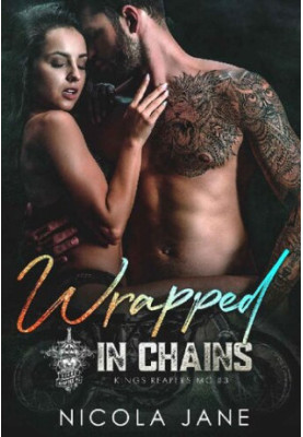 Wrapped in Chains (Kings Reapers MC 3)