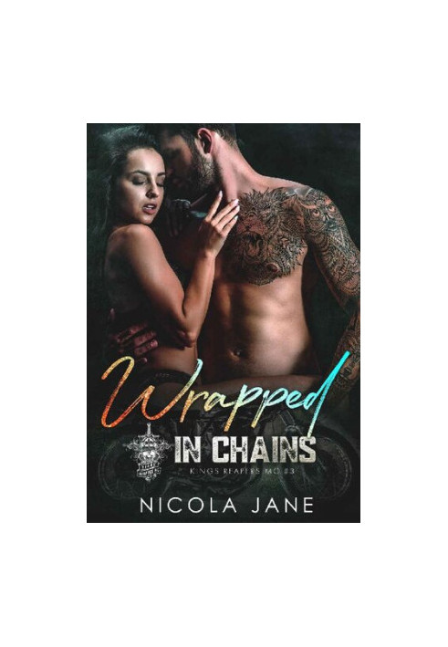 Wrapped in Chains (Kings Reapers MC 3)
