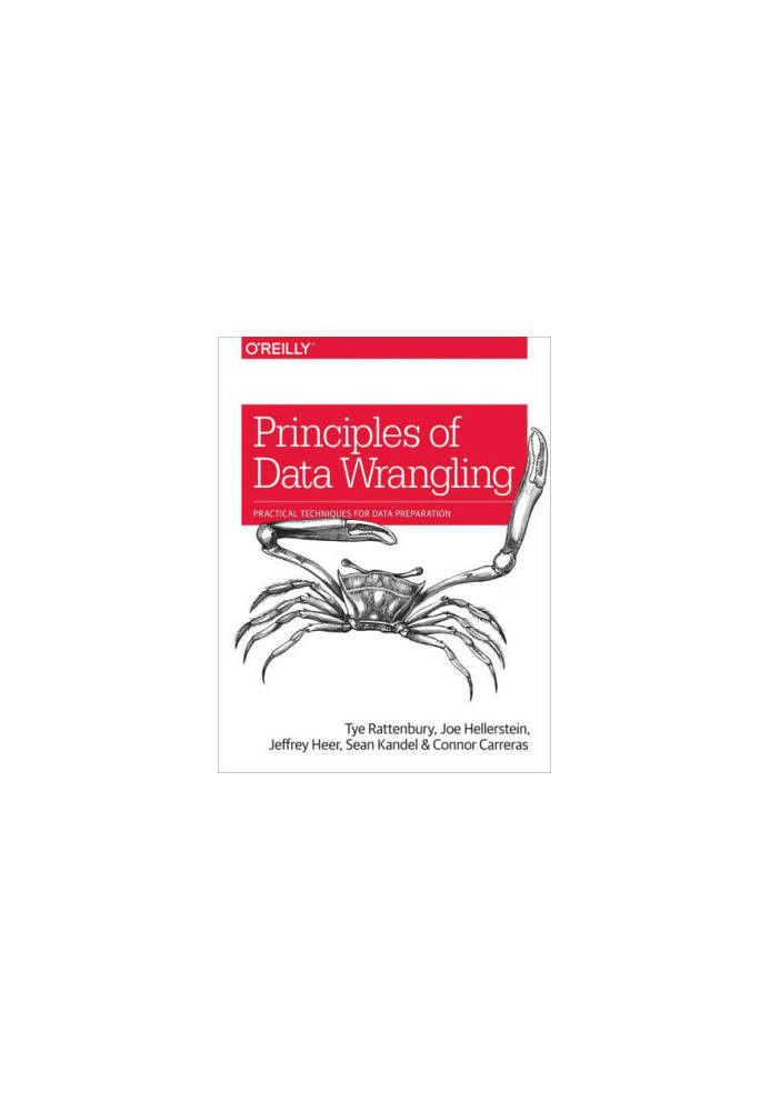 Principles of data wrangling: practical techniques for data preparation