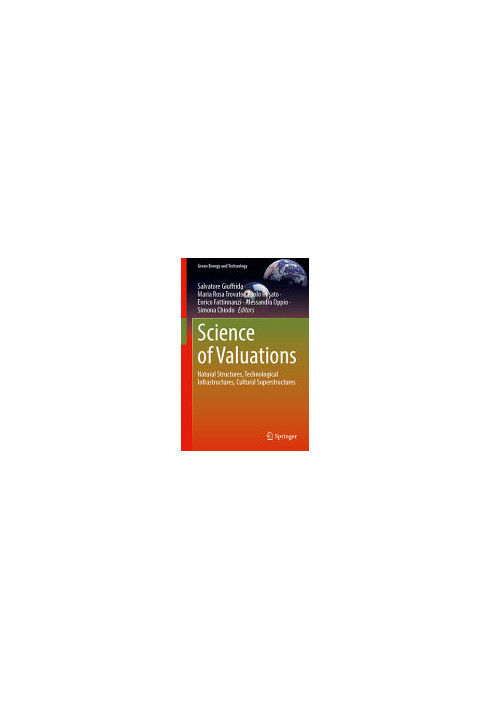 Science of Valuations: Natural Structures, Technological Infrastructures, Cultural Superstructures